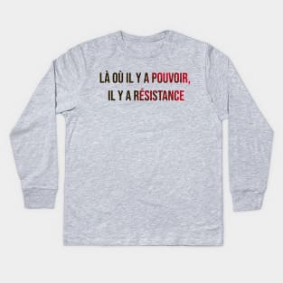 'Where there is power, there is resistance' - Foucault Kids Long Sleeve T-Shirt
